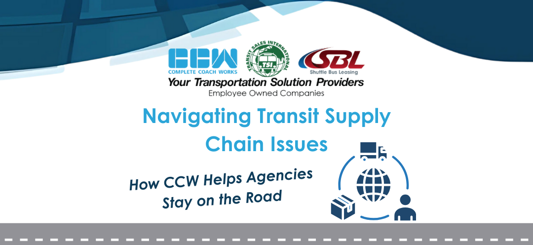 Navigating Transit Industry Supply Chain Issues: How CCW Helps Agencies Stay on the Road